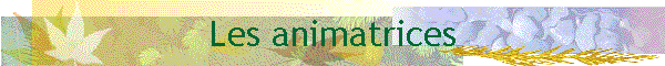 Les animatrices